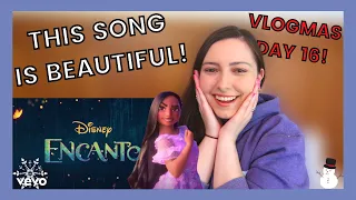 VLOGMAS DAY 16 // DISNEY'S ENCANTO REACTION // What Else Can I Do Reaction!