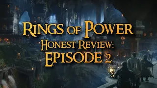 Rings of Power Episode 2 - HONEST REVIEW | Lord of the Rings on Prime