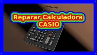 LIMPIAR y REPARAR calculadora CASIO FR 620TEC parte 1 E0047