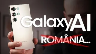 INTELIGENȚA ARTIFICIALĂ din Galaxy S24 NU FUNCȚIONEAZĂ Complet În România