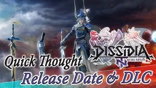 Thought on Release Date, DLC Characters, and other stuff : Dissidia Final Fantasy NT (DFFAC/DFFNT)