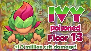 Ivy poisoned floor 13 +1.3 million crit damage! Rush Royale