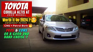 Toyota Corolla Altis 2009 Petrol & CNG | Does It Worth in 2024 | Real Life Ownership Review