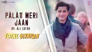 "Palat Meri Jaan Total Siyapaa" Full Song | Ali Zafar, Yaami Gautam, Anupam Kher, Kirron Kher