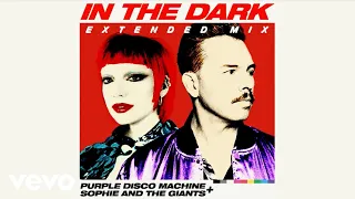 Purple Disco Machine, Sophie and the Giants - In The Dark (Extended Mix)