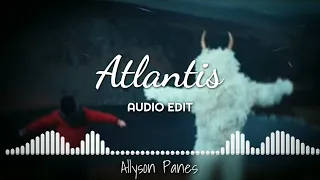 Atlantis - Seafret [audio edit]
