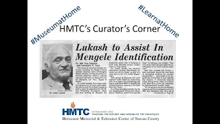 Curator's Corner: Leslie Lukash and Nassau County's Role in the ID of Josef Mengele's Remains