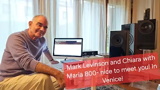 HQA @: Daniel Hertz / Mark Levinson in Venice -- Hear the Chiara system+Maria 800