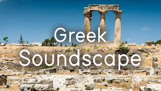 Greek Soundscape | Serenity Relaxing Scenery & Music | Sounds Like Greece
