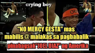 Pagbabalik MERCITO "no mercy" GESTA .pinabagsak @ pinaiyak si JOEL DIAZ ng amerika