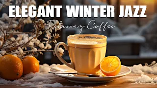 Elegant Winter Jazz☕︎ Smooth Coffee Jazz & Uplifting Bossa Nova for Positive Relaxation