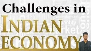 Challenges in Indian Economy