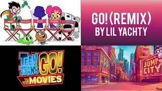 Lil Yatchy - Go! (Remix) (From Teen Titans Go! to the Movies)