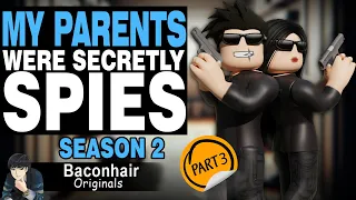 Season 2: My Parents Were Secretly SPIES, EP 3 | roblox brookhaven 🏡rp