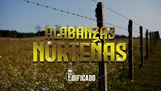 Alabanzas Norteñas | Música Regional Cristiana 🤠| Grupo Edificado