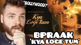 First Time Hearing B Praak "Kya Loge Tum" | Akshay Kumar | 2023 BIGGEST BOLLYWOOD SONG! | REACTION!!