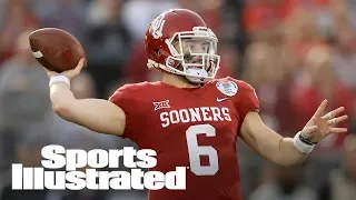 Browns Select Baker Mayfield: Breaking Down The #1 Pick, Top Quarterback | Sports Illustrated