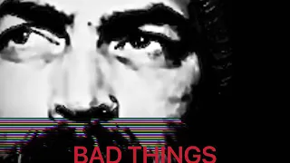 Bad things - true blood