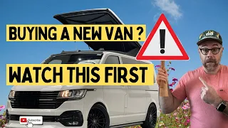 WARNING ⚠️ Before Buying A New Camper Van - WATCH THIS