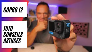 Gopro 12 : Tuto, astuces, conseils, réglages, menus, appli Quick...