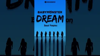 BABYMONSTER - DREAM - Band Version