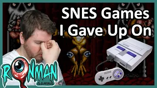 Games I Gave Up On [SNES Edition] - RonMan Gaming