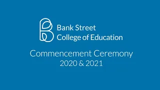 Bank Street Graduate School Commencement 2021