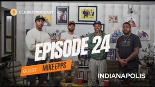 Club 520 Podcast | Episode 24 | Indianapolis ft Mike Epps