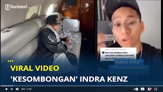 Viral Video 'Kesombongan' Indra Kenz, Sesumbar Tak Bisa Dibuat Miskin Tuhan pun Bingung