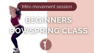 Mini Bowspring movement session!
