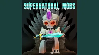 Supernatural Mobs