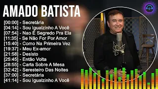 A.m.a.d.o B.a.t.i.s.t.a ~ Grandes Sucessos, Top Melhores Músicas Românticas Inesquecíveis