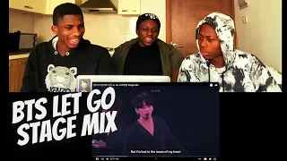 [방탄소년단(BTS)] Let Go 교차편집 Stage Mix | REACTION