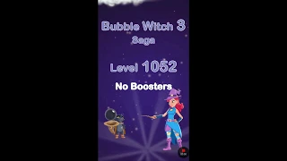 Bubble Witch 3 Saga Level 1052 No Boosters