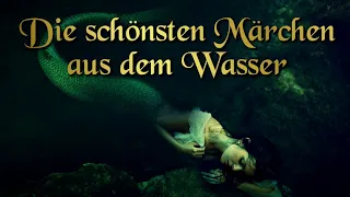 Die schönsten Märchen aus dem Wasser zum Einschlafen und Träumen mit Grimm, Andersen, Reinheimer