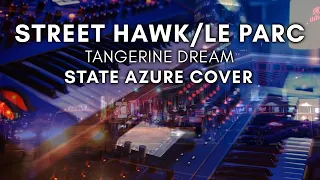 Tangerine Dream - Street Hawk / Le Parc (State Azure Cover)