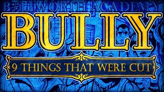 BULLY - 9 THINGS THAT WERE CUT