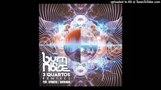 Burn in Noise - 3 Quartos (Shekinah Remix)