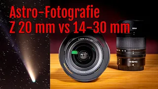 Test Nikon Z 14-30 mm vs Z 20 mm für Astrofotografie