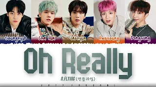 N.FLYING - 'OH REALLY' (아 진짜요) Lyrics [Color Coded_Han_Rom_Eng]