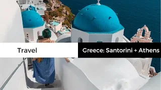 Greece Travel Diary: Traveling to Santorini and Athens -  | Travel