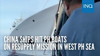 China ships hit PH boats on resupply mission in West PH Sea
