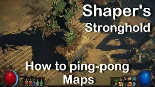 Path of Exile 3.5: Shaper's Stronghold - how to ping pong maps