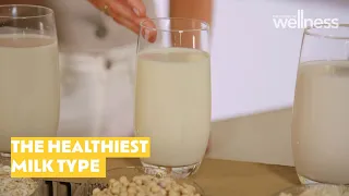 A nutritionist compares the healthiest types of milk