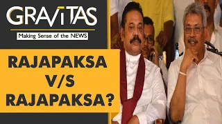 Gravitas: The Rajapaksas: A divided house?