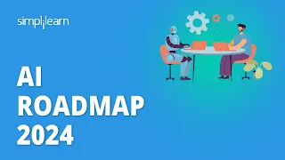 🔥 AI Roadmap 2024 | Roadmap To Learn AI In 2024 | AI Learning Path for Beginners | Simplilearn