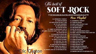 Soft Rock Greatest Hits | Eric Clapton, Bee Gees, Genesis, Lionel Richie , The Eagles, Journey