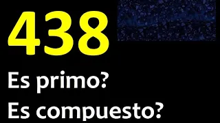 438 es primo o compuesto ? , como reconocer si un numero es primo , metodo facil