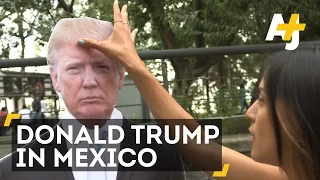 'Donald Trump' In Mexico: We Asked Mexicans What They Thought About Trump | AJ+