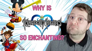 Why is Kingdom Hearts so Enchanting?